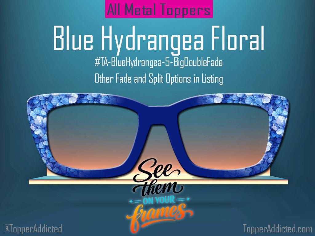 Blue Hydrangea Print| Magnetic Glasses Topper | All Metal Topper for Pair Eyewear | 8 Fade and Split Options to any color