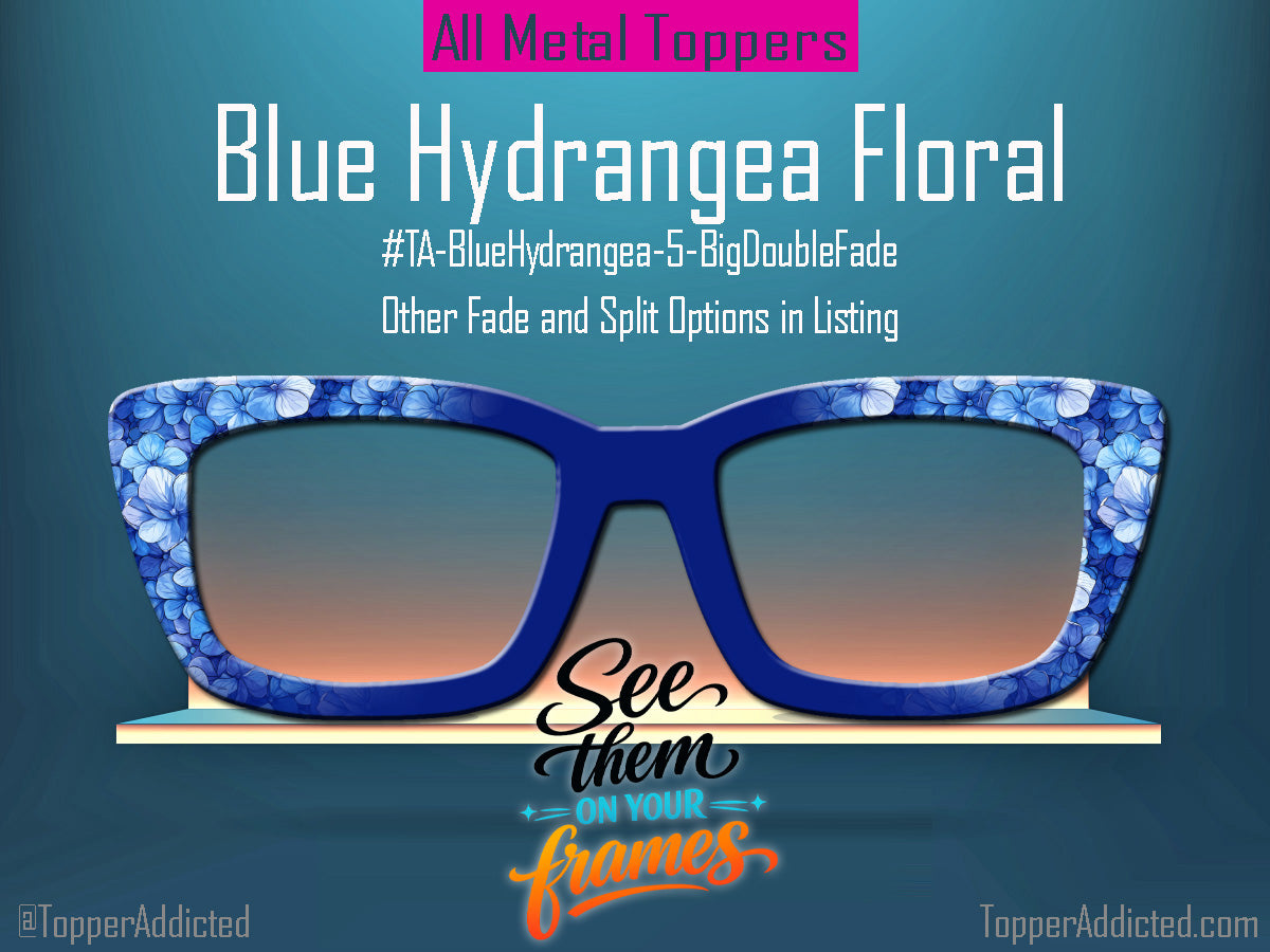 Blue Hydrangea Print| Magnetic Glasses Topper | All Metal Topper for Pair Eyewear | 8 Fade and Split Options to any color