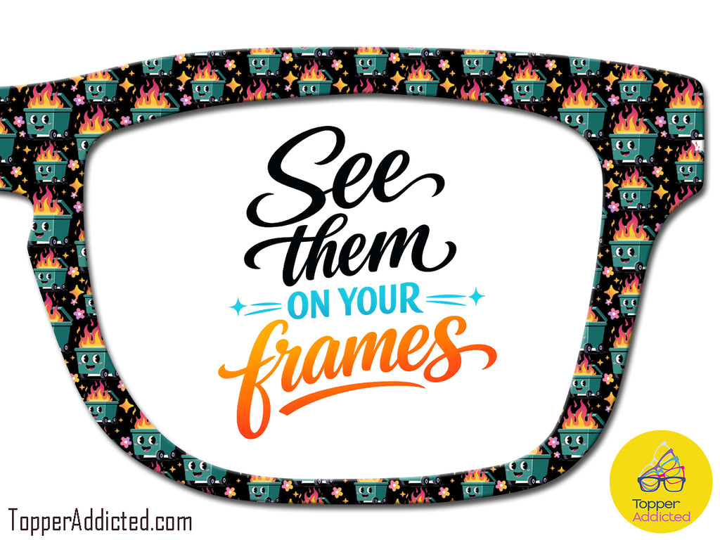 What color is your Dumpster Fire? | Pair Eyewear Compatible | w/Visual Design Tools