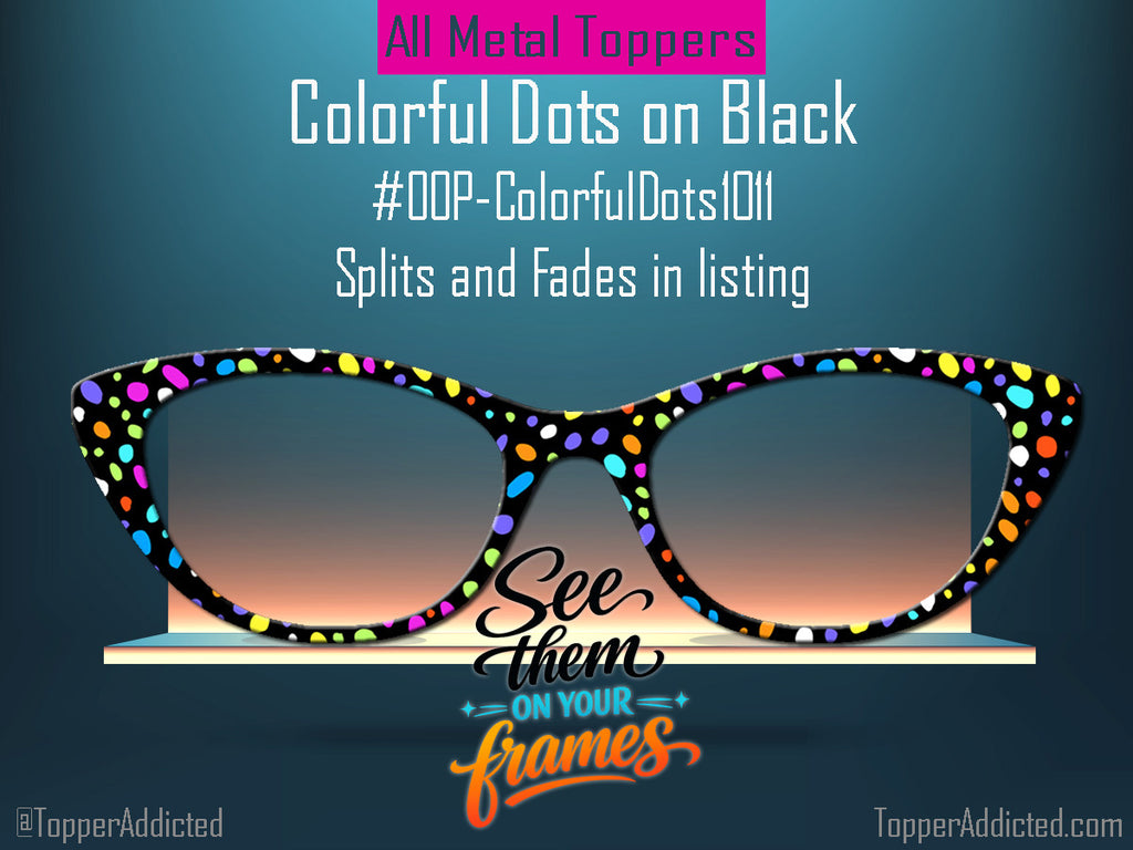 Colorful Dots on Black | Magnetic Glasses Topper | All Metal Topper for Pair Eyewear | 8 Fade and Split Options to any color