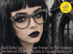 Black Gothic Lace | Dark Lacing Metal Topper | Compatible with Pair Eyewear