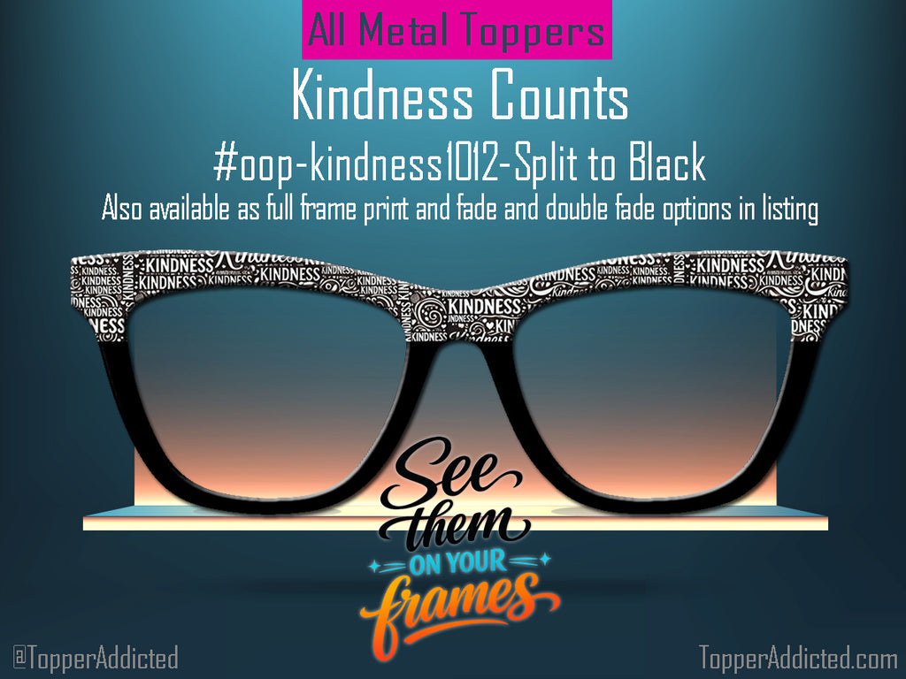 Kindness Counts | Magnetic Glasses Topper | All Metal Topper for Pair Eyewear | 8 Fade and Split Options to any color