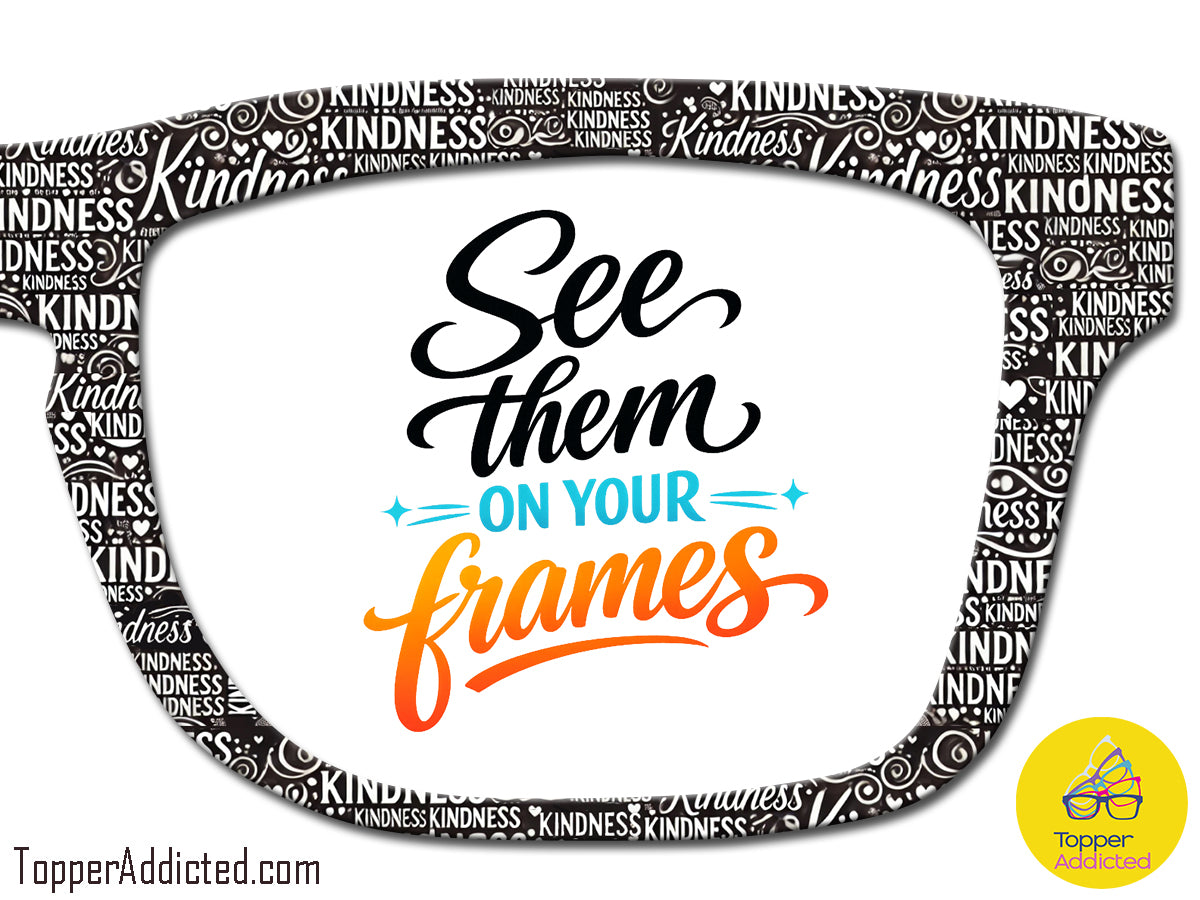 Kindness Counts | Magnetic Glasses Topper | All Metal Topper for Pair Eyewear | 8 Fade and Split Options to any color