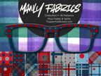 Manly Fabrics Collection #1 - 16 Masculine Fabric Looks for Pair Eyewear w/Visual Design Tools