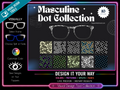 Masculine Dots | Pair Eyewear Compatible | w/Visual Design Tools