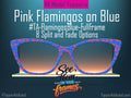 Pink Flamingos over any color you want - Design Your Own | Pair Eyewear Compatible | w/Visual Design Tools