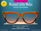 Wicked Little Webs - Halloween Spider and Web Toppers Compatible With Pair Eyewear