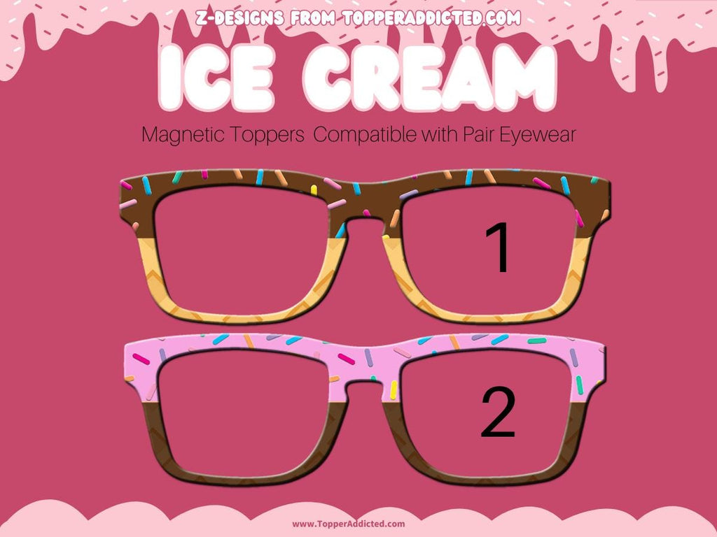 Ice Cream Sundae Themed toppers compatible with all Pair Eyewear styles