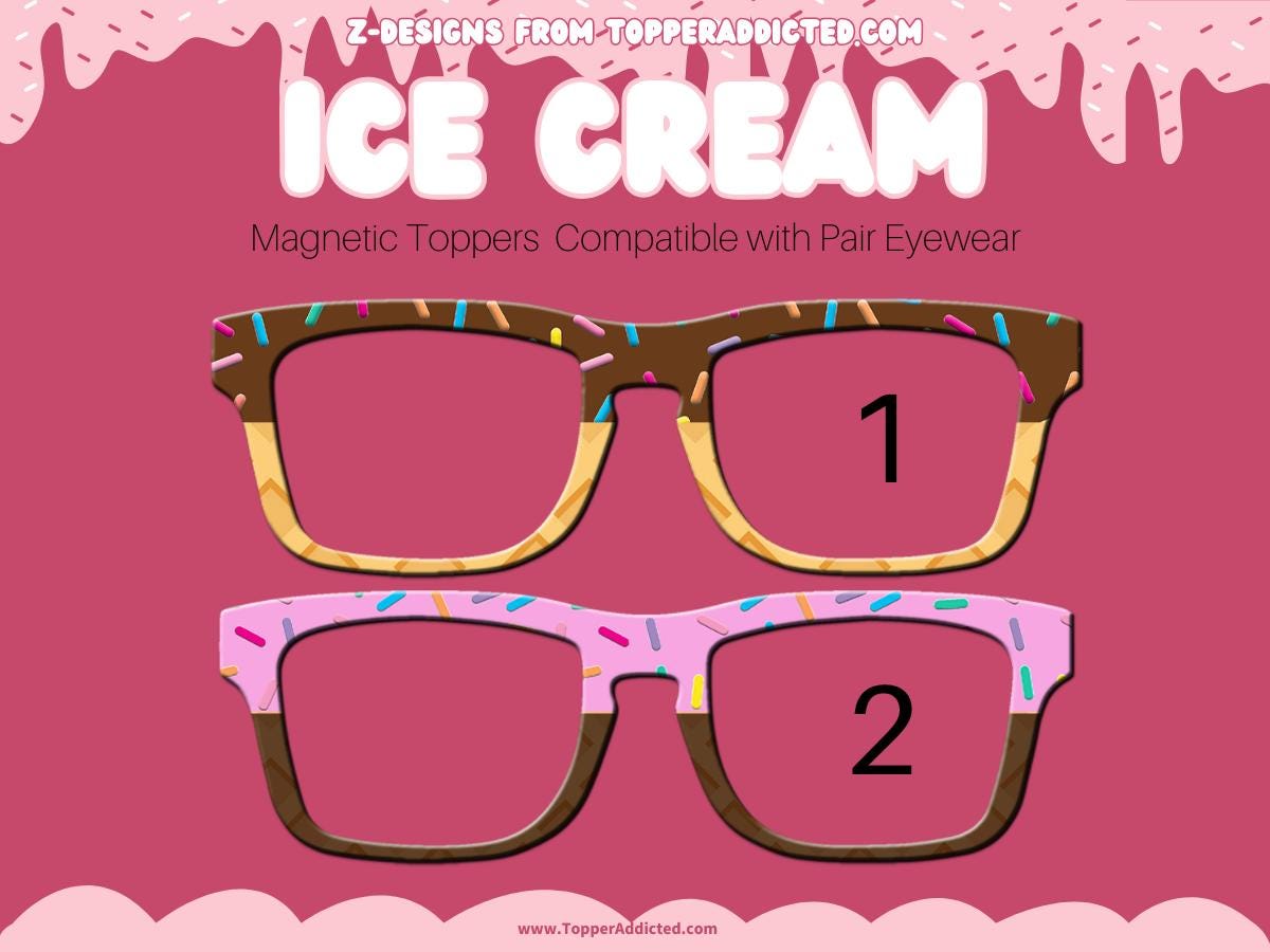 Ice Cream Sundae Themed toppers compatible with all Pair Eyewear styles