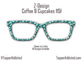 Cupcakes and Coffee Prints for Pair Eyewear Compatible Magnetic Toppers - All Styles - Metal Toppers - Fast Shipping.