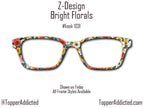 Bright Florals Glasses Frame for Pair Eyewear Compatible Magnetic Toppers - All styles available on Metal Toppers with FAST shipping