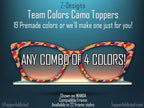 Sports Team color and Custom Camouflage - Camo Print - Pair Eyewear Compatible Magnetic Toppers - Camo Patterns - or we'll make one for you!