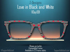 Love in Black and White Valentines Day - Pair Eyewear Compatible Magnetic Toppers - All 30+ Top Frames on Metal Fast Shipping from USA.