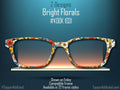 Bright Florals Glasses Frame for Pair Eyewear Compatible Magnetic Toppers - All styles available on Metal Toppers with FAST shipping