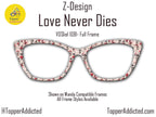 Love Never Dies - Skeleton Pattern Valentine's Day - Pair Eyewear Compatible Magnetic Toppers - All Top Frames Available Metal Toppers