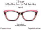 Golden Heartbeat on Pink Valentine Magnetic Top Frame for Pair Eyewear. Beautiful and Bold. Pair Compatible Topper. Fast Shipping.