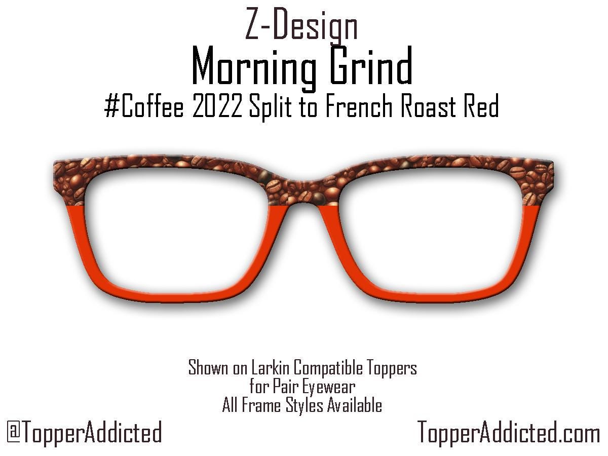 Wear your coffee obsession! Coffee bean topper for Pair Eyewear, available in Dark Roast, French Roast, Light Roast & Full Frame!