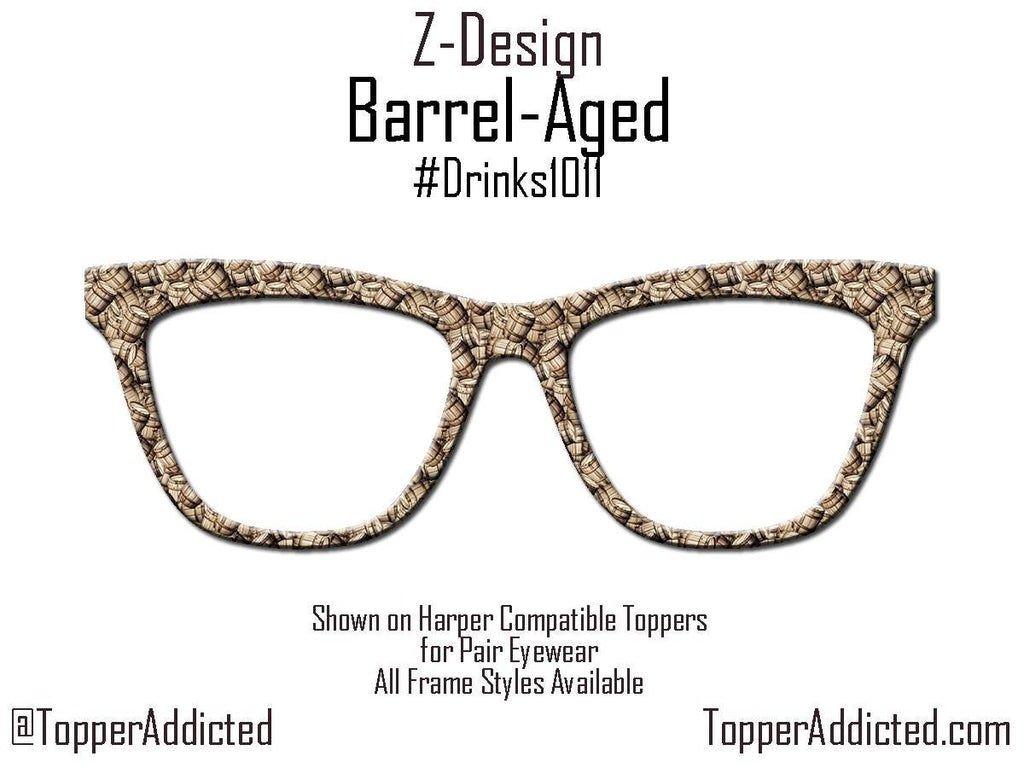 Barrel-Aged Whiskey Barrel Glasses Topper – Rustic Woodgrain Print Eyewear Cover for Pair Eyewear Frames on metal toppers. Fast Shipping.