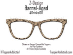 Barrel-Aged Whiskey Barrel Glasses Topper – Rustic Woodgrain Print Eyewear Cover for Pair Eyewear Frames on metal toppers. Fast Shipping.