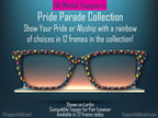 Pride Parade Collection of Metal Magnetic Toppers for Pair Eyewear | 12 Unique Patterns | All Styles | Fast Shipping. LGBTQ+ Rainbows