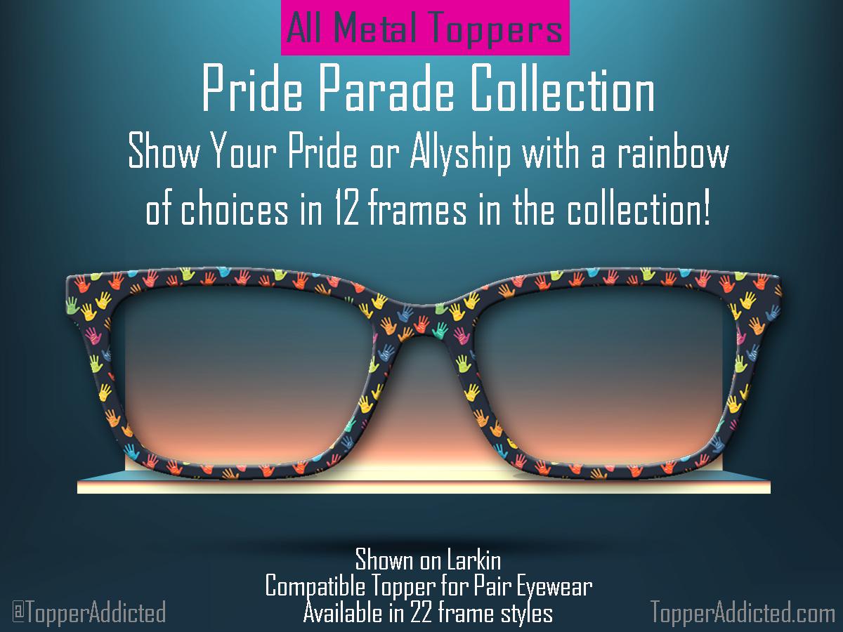 Pride Parade Collection of Metal Magnetic Toppers for Pair Eyewear | 12 Unique Patterns | All Styles | Fast Shipping. LGBTQ+ Rainbows