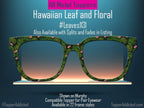 Hawaiian Leaf & Flowers Topper for Pair Eyewear | Tropical Greenery Frame Front | Metal Magnetic Toppers with FAST shipping