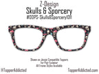 Skulls and Sporcery – Gothic Witchcore Mushroom and Skull Pattern Toppers for Pair Eyewear | Spooky Top Frames with Options. Fast Ship