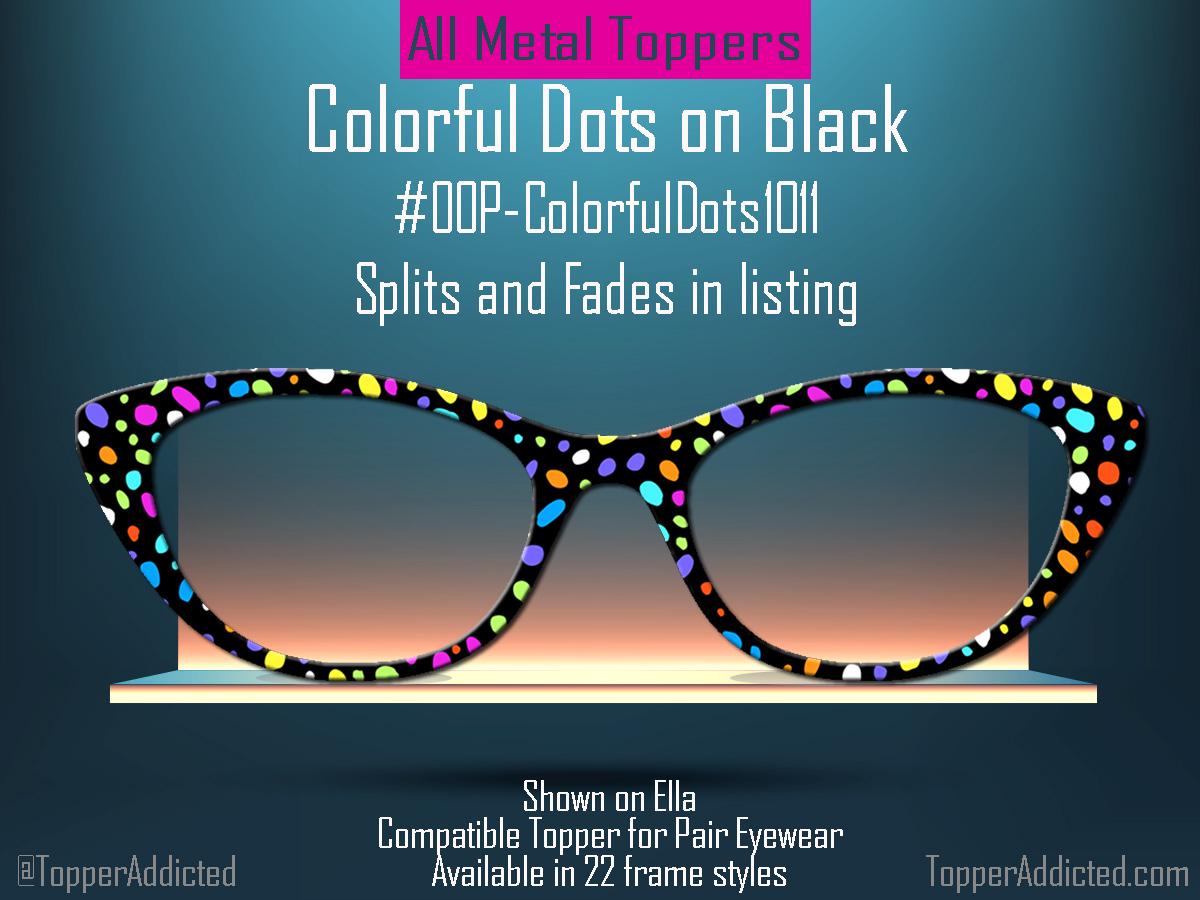 Colorful Dots, Colorful Polka dots are confetti on your face for Pair Eyewear Magnetic Glasses Toppers. Fast Shipping -beautiful bright look