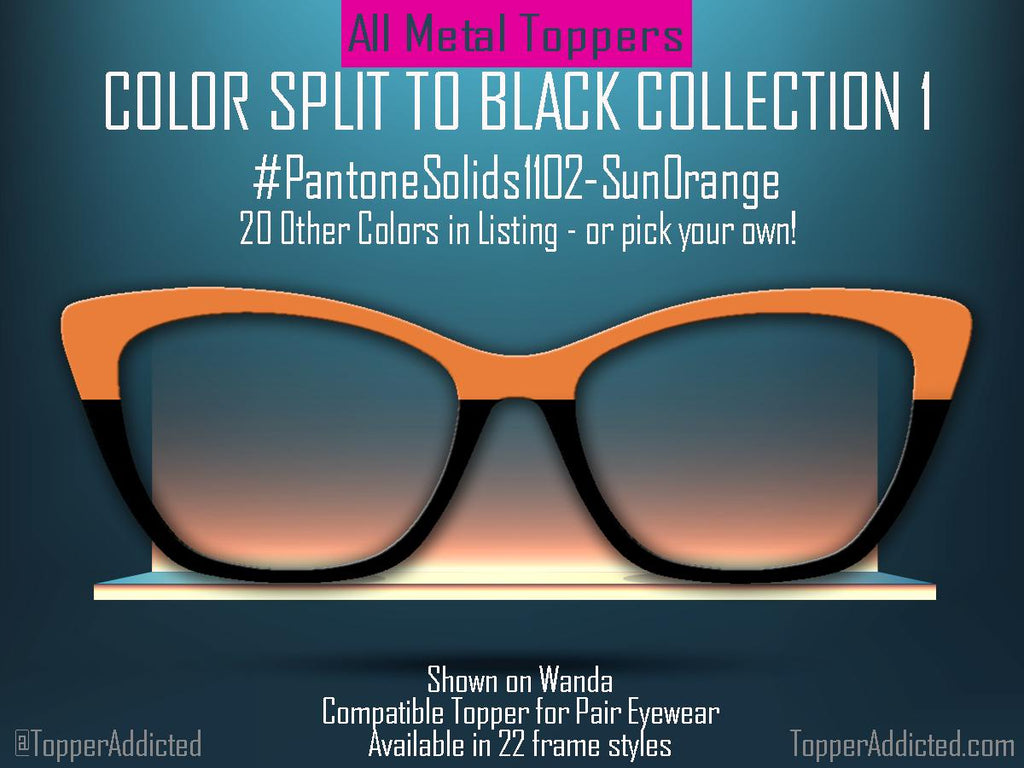 Solid Color Splits Topper Collection – 20 Bold & Fashionable Options + Choose Your Own with a Custom Hex Code! Pair Eyewear Compatible