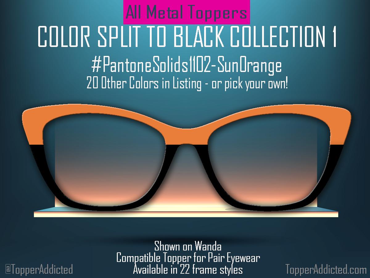 Solid Color Splits Topper Collection – 20 Bold & Fashionable Options + Choose Your Own with a Custom Hex Code! Pair Eyewear Compatible
