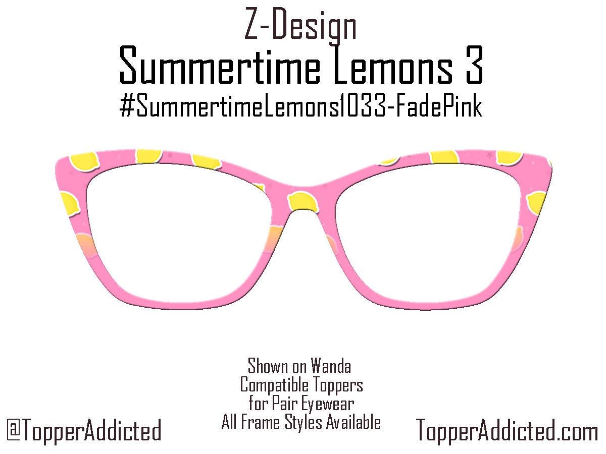 Summertime Lemons Pink Topper for Pair Eyewear | Lemon Print on Bold Pink Background All frame styles available with Fades available