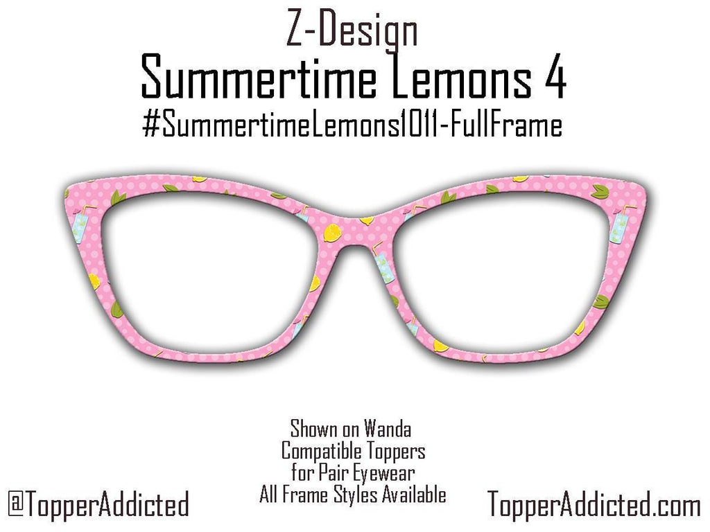 Summertime Lemons 4 Pink Topper compatible with Pair Eyewear | Lemonade Picnic on Pink Background Four Style Options plus customizing avail
