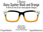 Daisy Spatter Black and Orange Topper for Pair Eyewear – All Metal Magnetic Cover – Compatible with All Frame Style - FASTEST shipping.