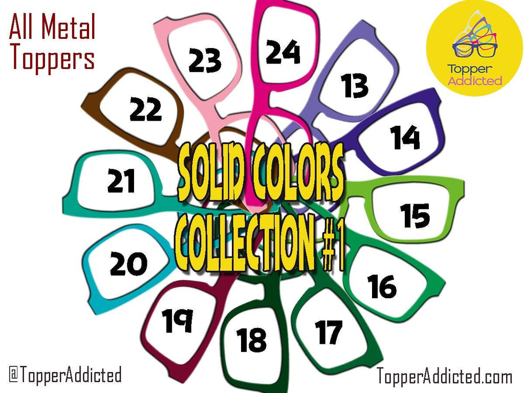 Solid Color Topper Collection – 20 Standard Colors + Choose Your Own with Custom Hex Code! Pair Eyewear Compatible. Fade or Split by request