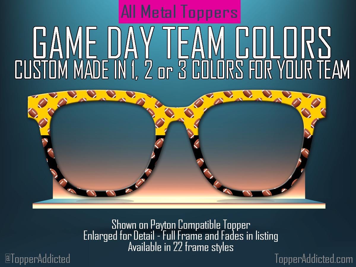 GAME DAY | Football Toppers - Custom Team Colors for Pair Eyewear | magnetic Top Frames