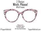 Witch, Please | Pink Witchy Pattern Magnetic Topper for Pair Eyewear | All Metal | Crystal Ball, Tarot & Occult Accessories | Cute and FAST.