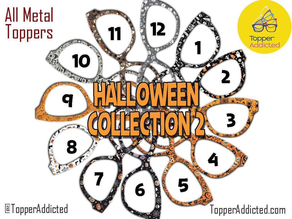 Halloween Collection 2 - 12 Spooky fun styles to set your Pair Eyewear toppers apart Fully customizable just for you with FAST fulfillment