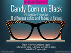 Candy Corn Halloween Toppers for Pair Eyewear Custom Magnetic Metal Glasses Fronts with 8 Fade and Split Styles Trick or Treat Vibes
