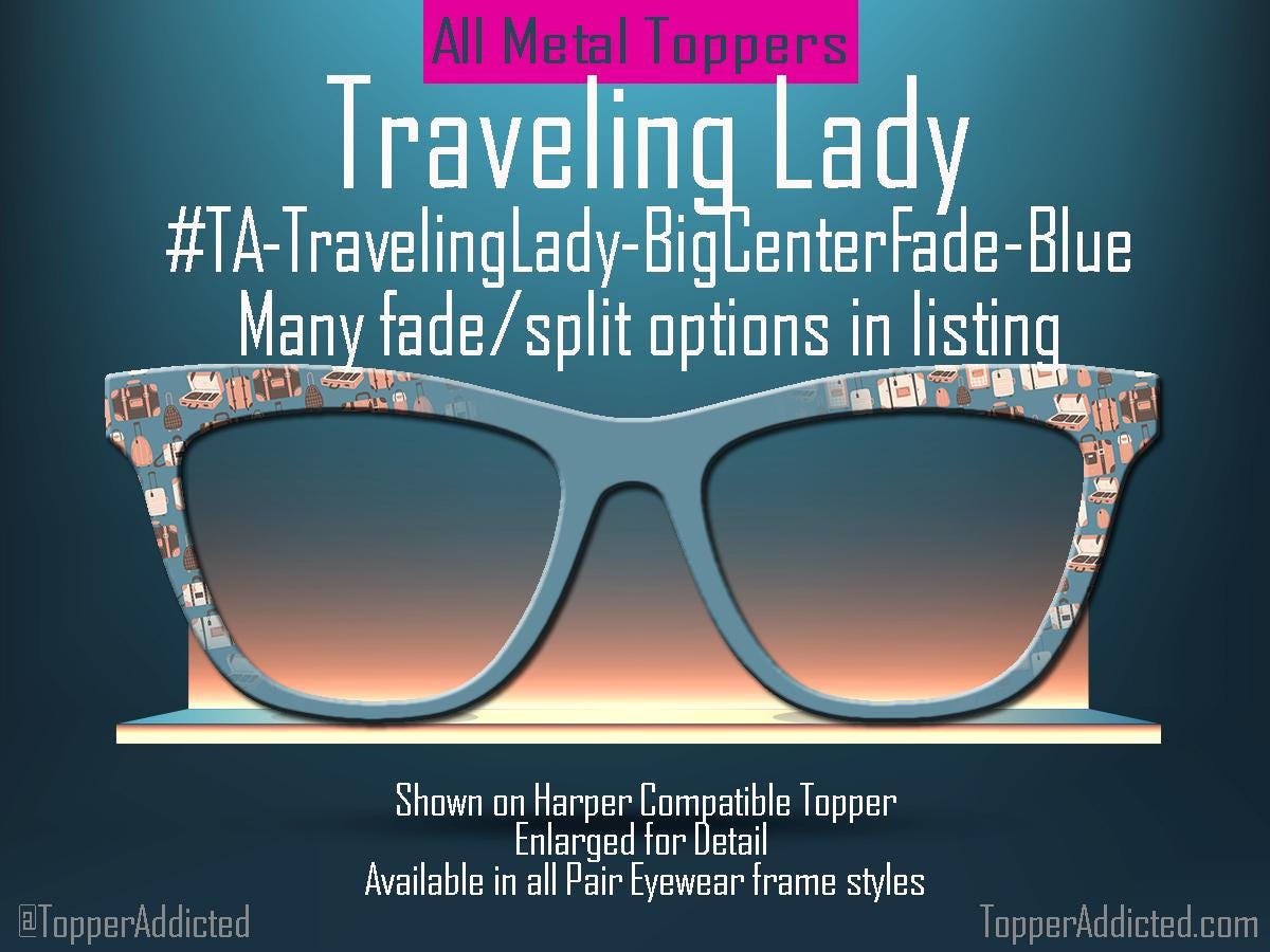 Traveling Lady Luggage Print Pair Eyewear Toppers Magnetic Glasses Covers Metal Toppers Split Fade Options - Fast shipping from USA