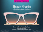 Brave Hearts Breast Cancer Awareness Pink Ribbon Topper | Pair Eyewear Magnetic Metal Toppers | Support, Hope & Love Toppers for Awareness