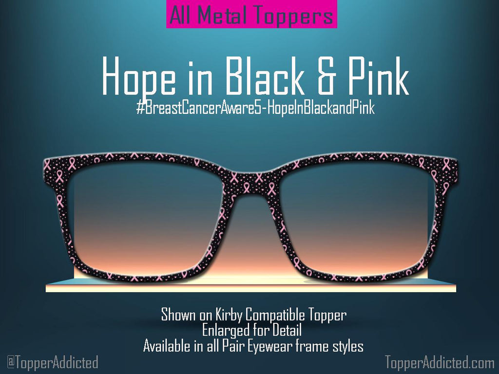 Hope in Black and Pink Ribbon Pair Eyewear Compatible Topper | Breast Cancer Awareness
