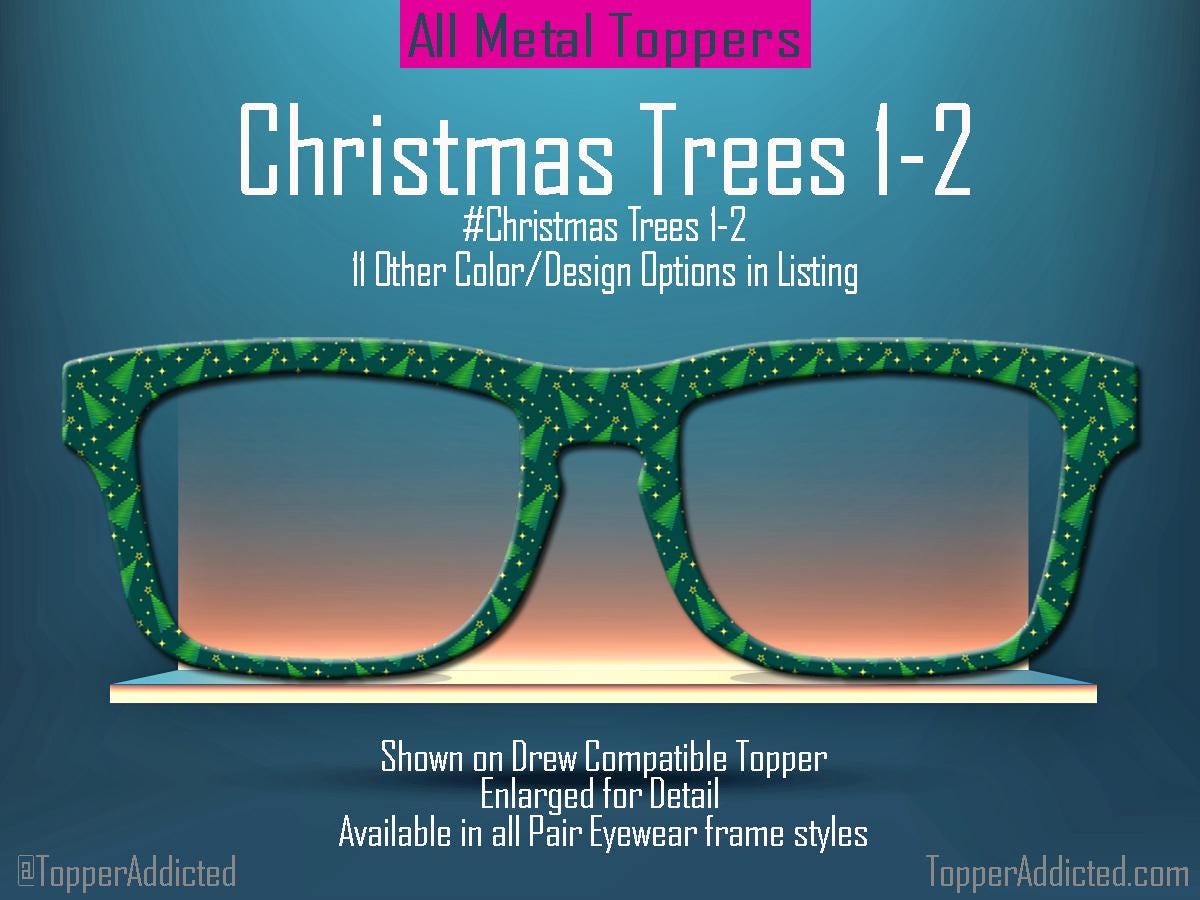 Christmas Tree Collection Metal Toppers for Pair Eyewear • Holiday Glasses Top Frames• Festive Christmas Trees • 12 Cheerful Xmas Styles