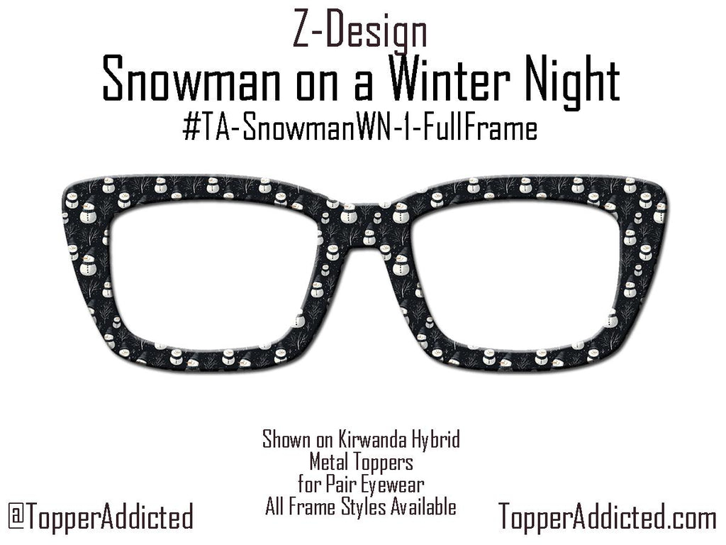 Snowmen Winter Night – Magnetic Toppers Compatible with Pair Eyewear – Cozy Snowmen Holiday Winter Vibes Top Frames for the holidays- Winter