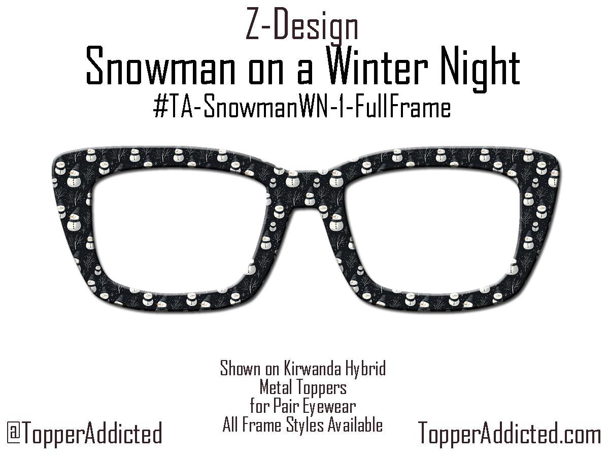 Snowmen Winter Night – Magnetic Toppers Compatible with Pair Eyewear – Cozy Snowmen Holiday Winter Vibes Top Frames for the holidays- Winter