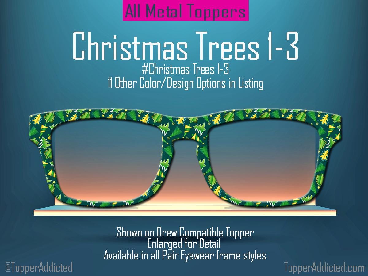 Christmas Tree Collection Metal Toppers for Pair Eyewear • Holiday Glasses Top Frames• Festive Christmas Trees • 12 Cheerful Xmas Styles