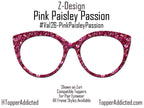 Pink Paisley Passion Magnetic Topper for Pair Eyewear, Valentine Top Frame